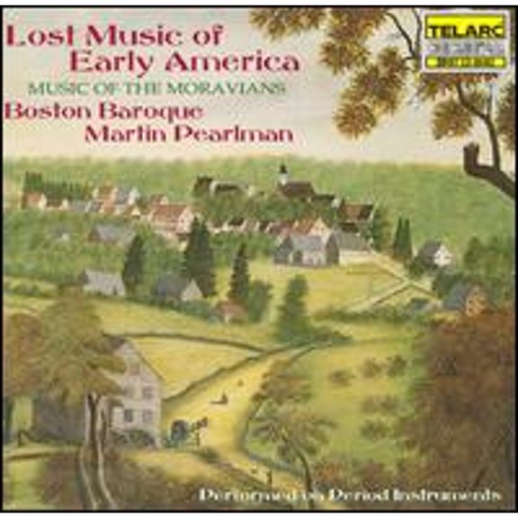 Pre-Owned Lost Music of Early America: the Moravians (CD 0089408048227) by Boston Baroque, Cyndia Sieden (soprano), Martin Pearlman (fortepiano), Sharon Baker (soprano)