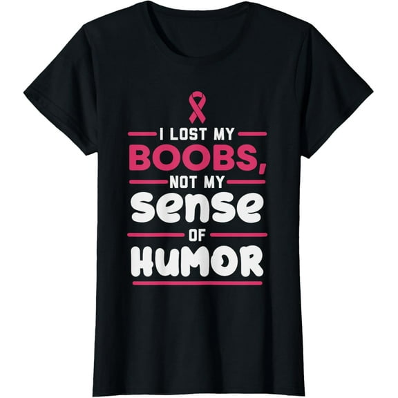 Lost My Boobs Not Sense Of Humor Breast Cancer Survivor Gift T-ShirtMen and women, Black T-shirt, size: Extra large