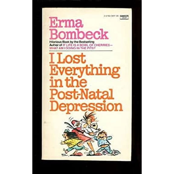 Pre-Owned I Lost Everything in the Post-Natal Depression (Unknown) 0449237850 9780449237854