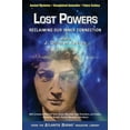 thumbnail image 1 of Lost Powers: Reclaiming Our Inner Connection, (Paperback), 1 of 1