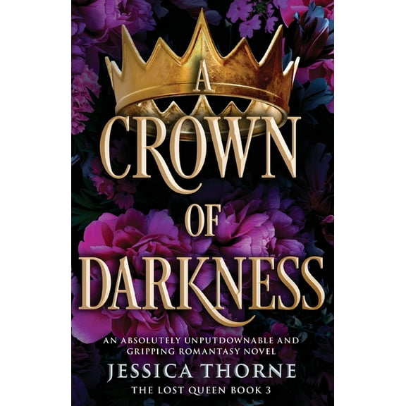 Lost Queen A Crown of Darkness: An absolutely unputdownable and gripping romantasy novel, Book 3, (Paperback)