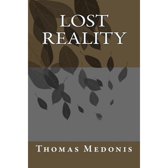 Lost Reality Paperback 1502733021 9781502733023 Thomas Medonis