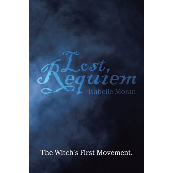 Lost Requiem: The Witch's First Movement., (Paperback)