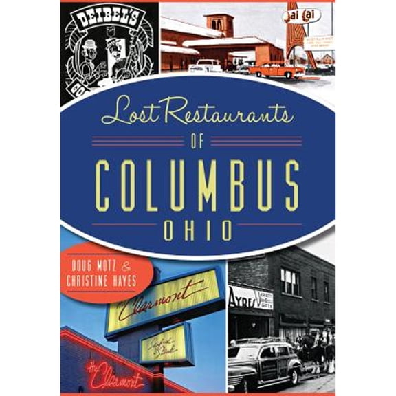 Pre-Owned Lost Restaurants of Columbus, Ohio (Paperback) 1626199280 9781626199286