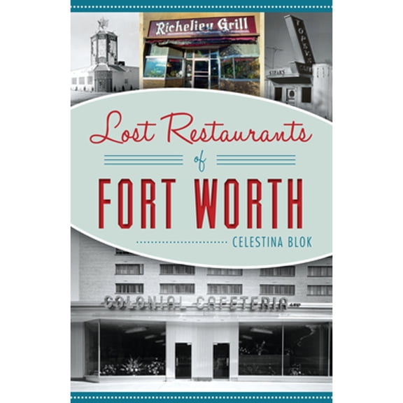 Pre-Owned Lost Restaurants of Fort Worth (American Palate)