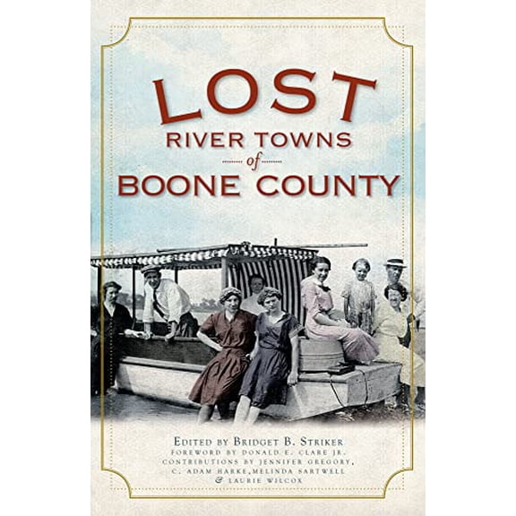 Pre-Owned Lost River Towns of Boone County (Paperback) 1596294728 9781596294721