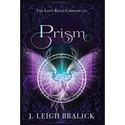 Lost Road Chronicles Prism, Book 3, Hardcover