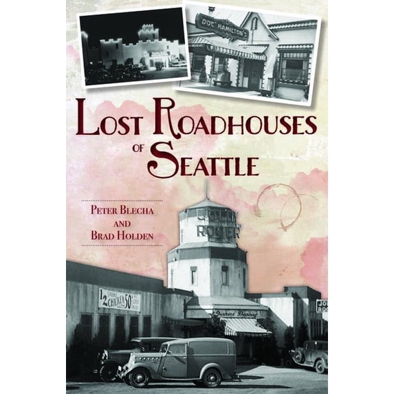 American Palate Lost Roadhouses of Seattle, (Paperback)