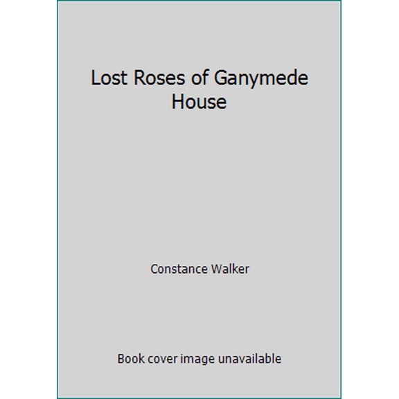 Pre-Owned Lost Roses of Ganymede Hous (Mass Market Paperback) 0821727125 9780821727126