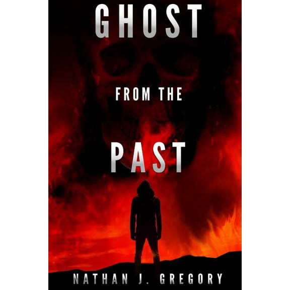 Ghost from the Past Lost Shadows Paperback 1723170534 9781723170539 Nathan J. Gregory