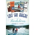 thumbnail image 1 of Pre-Owned Lost Ski Areas of the Berkshires (Paperback) 1467136409 9781467136402, 1 of 1
