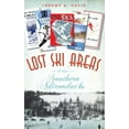 thumbnail image 1 of Lost Ski Areas of the Southern Adirondacks (Hardcover), 1 of 1