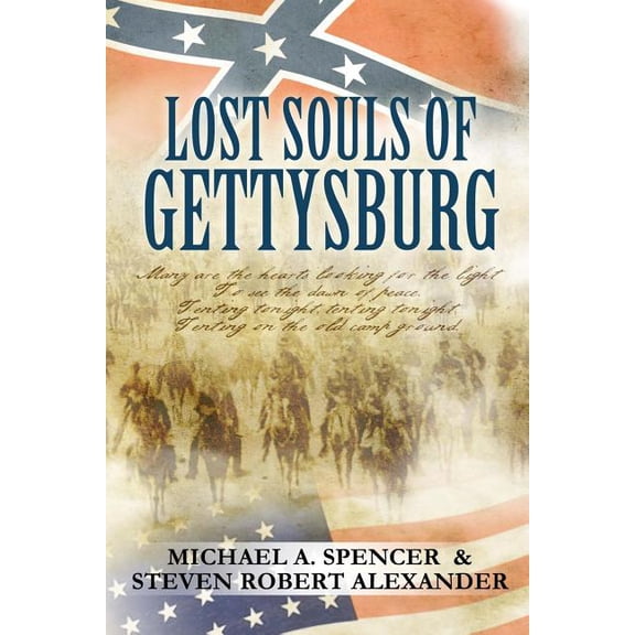 Lost Souls of Gettysburg (Paperback) by Steven Robert Alexander, Michael a Spencer