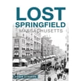 thumbnail image 1 of Lost Springfield, Massachusetts (Paperback) by Derek Strahan, 1 of 1
