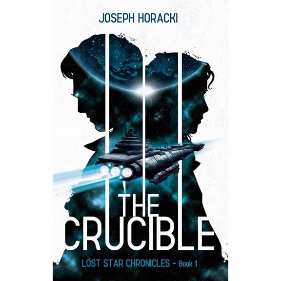 Lost Star Chronicles The Crucible: Lost Star Chronicles Book 1, Book 1, (Paperback)