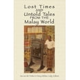 thumbnail image 1 of Lost Times and Untold Tales from the Malay World (Paperback), 1 of 2