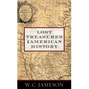 Lost Treasures of American History, Paperback