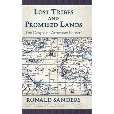 Lost Tribes and Promised Lands: The Origins of American Racism (Hardcover)