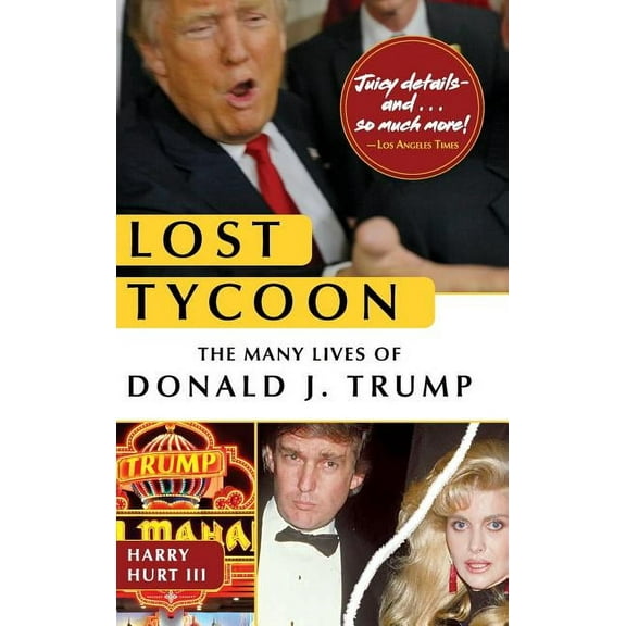 Lost Tycoon: The Many Lives of Donald J. Trump (Hardcover)