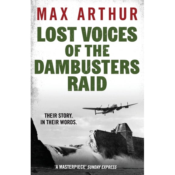 Lost Voices of the Dambusters Raid, (Paperback)