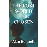 Lost World The Lost World - The Chosen, Book 1, Paperback