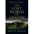 thumbnail image 1 of Lost World The Lost World of Genesis One: Ancient Cosmology and the Origins Debate Volume 2, Book 2, (Paperback), 1 of 1