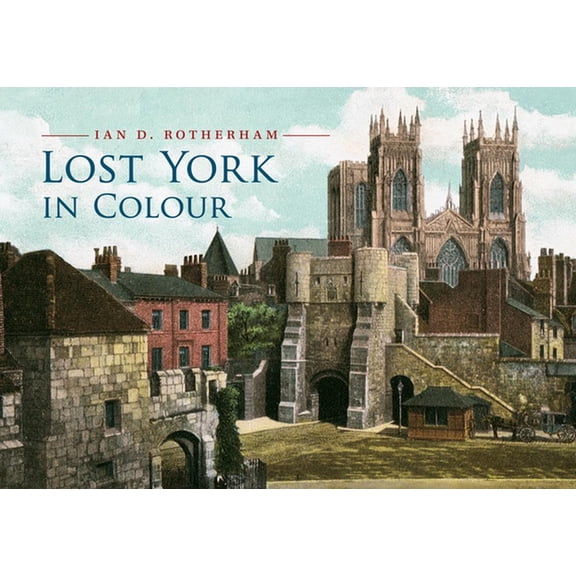 Lost York in Colour