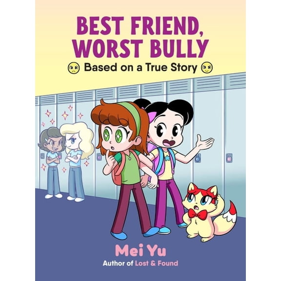 Lost & Found Best Friend, Worst Bully, Book 2, (Paperback)
