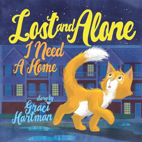 Lost and Alone, I Need a Home, (Paperback)