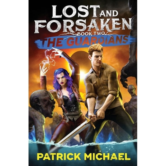 Lost and Forsaken The Guardians, Book 2, (Paperback)