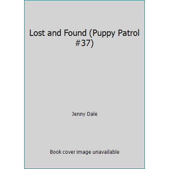 Pre-Owned Lost and Found (Puppy Patrol #37) (Paperback) 0439543592 9780439543590