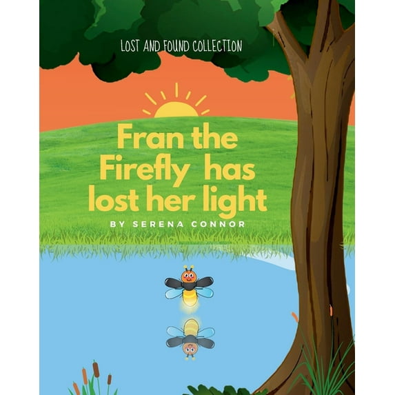 Lost and Found Fran the Firefly has lost her light, Book 1, (Paperback)