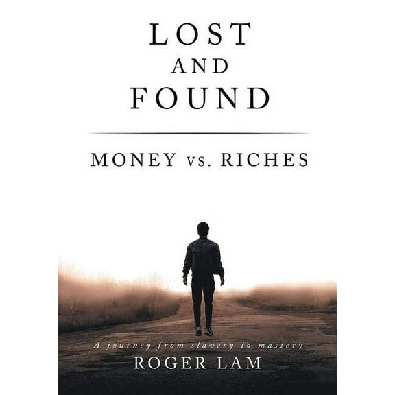 Lost and Found: Money vs. Riches, (Paperback)