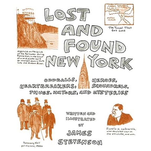 Pre-Owned Lost and Found New York: Oddballs, Heroes, Heartbreakers, Scoundrels, Thugs, Mayors, and Mysteries (Hardcover) 0061260630 9780061260636