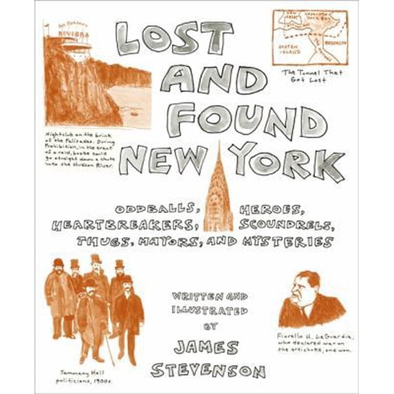 Pre-Owned Lost and Found New York: Oddballs, Heroes, Heartbreakers, Scoundrels, Thugs, Mayors, and Mysteries (Hardcover) 0061260630 9780061260636