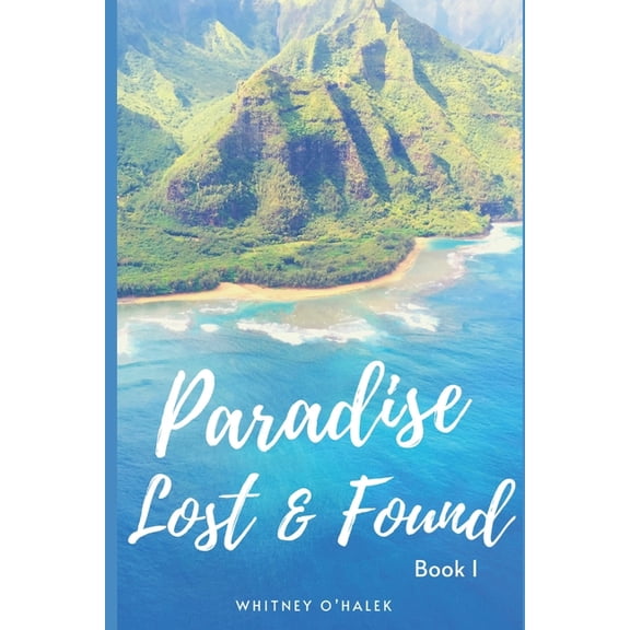 Lost and Found: Paradise Lost and Found (Series #1) (Paperback)