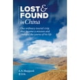 thumbnail image 1 of Lost and Found in China: One Ordinary Tourist Trip That Became a Mission and Changed the Course of His Life. (Hardcover), 1 of 1