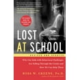 thumbnail image 1 of Pre-Owned Lost at School: Why Our Kids with Behavioral Challenges Are Falling Through the Cracks and How We Can Help Them (Paperback) 1501101498 9781501101496, 1 of 1