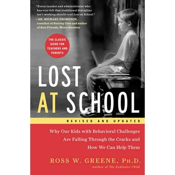 Pre-Owned Lost at School: Why Our Kids with Behavioral Challenges Are Falling Through the Cracks and How We Can Help Them (Paperback) 1501101498 9781501101496