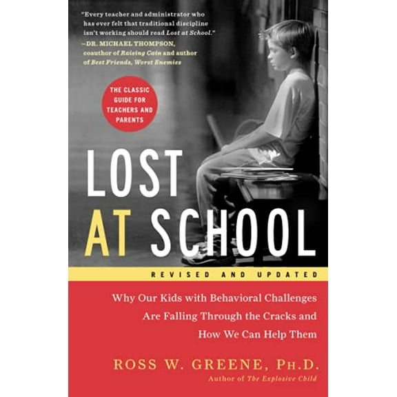 Pre-Owned Lost at School: Why Our Kids with Behavioral Challenges Are Falling Through the Cracks and How We Can Help Them (Paperback) 1501101498 9781501101496