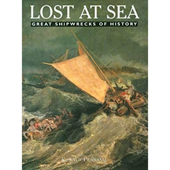 Pre-Owned Lost at Sea: Great Shipwrecks of History (Hardcover) 1880908522 9781880908525