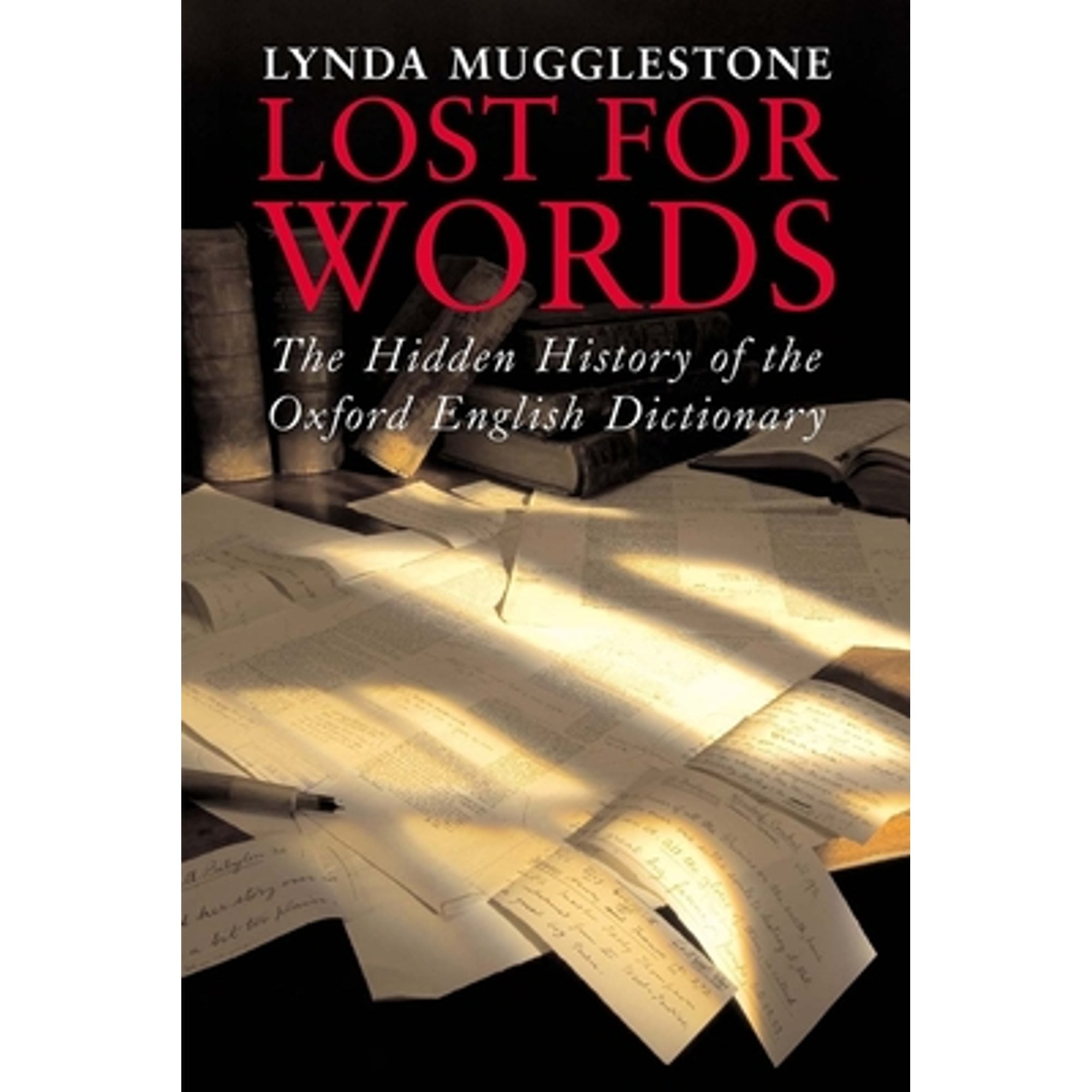 PreOwned Lost for Words The Hidden History of the Oxford English