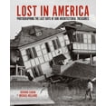 thumbnail image 1 of Lost in America: Photographing the Last Days of Our Architectural Treasures, (Hardcover), 1 of 1
