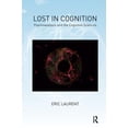 thumbnail image 1 of Lost in Cognition: Psychoanalysis and the Cognitive Sciences (Paperback), 1 of 1
