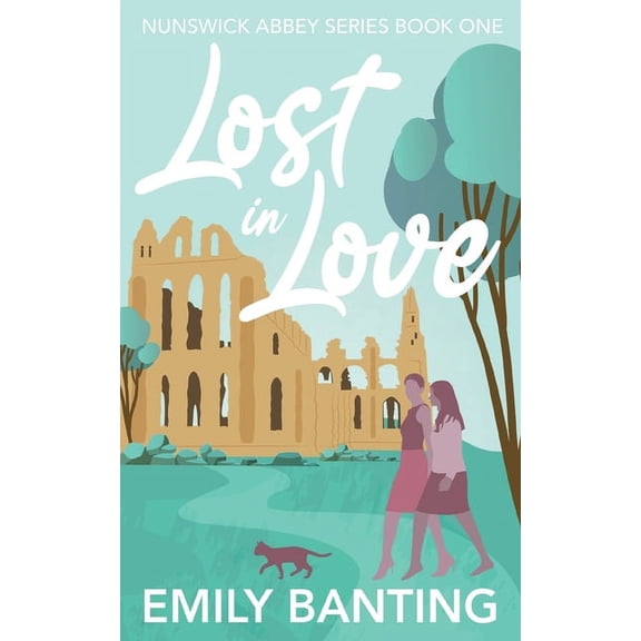 The Nunswick Abbey Lost in Love (The Nunswick Abbey Series Book 1): A Lesbian Age Gap Romance, Book 1, (Paperback)