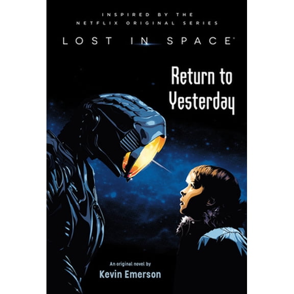 Pre-Owned Lost in Space: Return to Yesterday (Hardcover) 0316425931 9780316425933