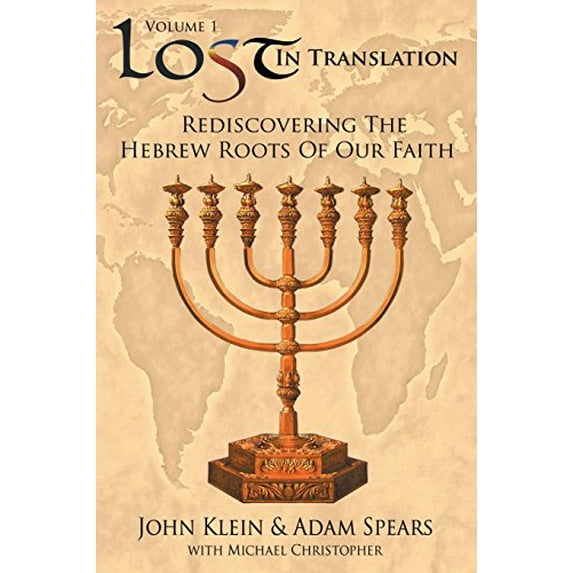 Pre-Owned Lost in Translation Vol 1: Rediscovering the Hebrew Roots of Our Faith (Paperback) 1589301994 9781589301993