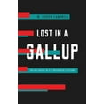 thumbnail image 1 of Pre-Owned Lost in a Gallup: Polling Failure in U.S. Presidential Elections (Hardcover) 0520300963 9780520300965, 1 of 1