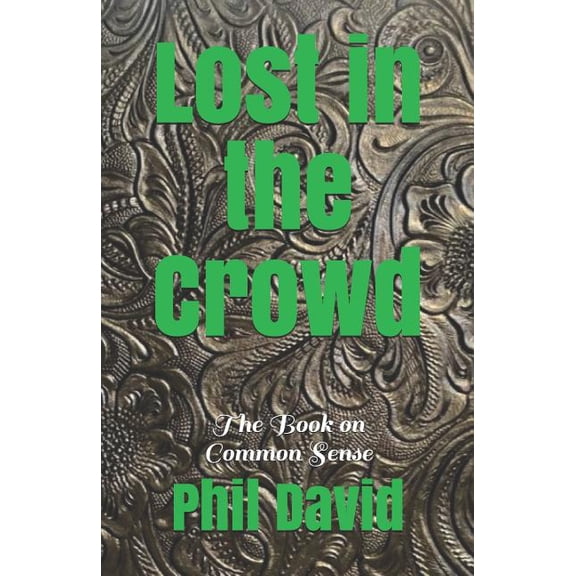 Lost in the Crowd: The Book on Common Sense