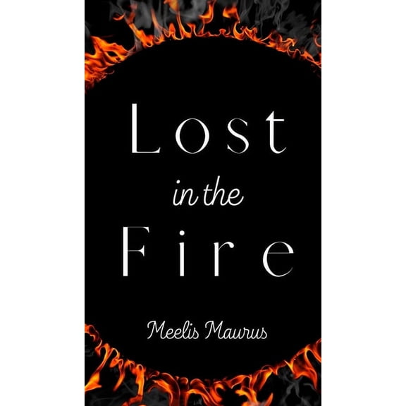 Lost in the Fire, (Hardcover)